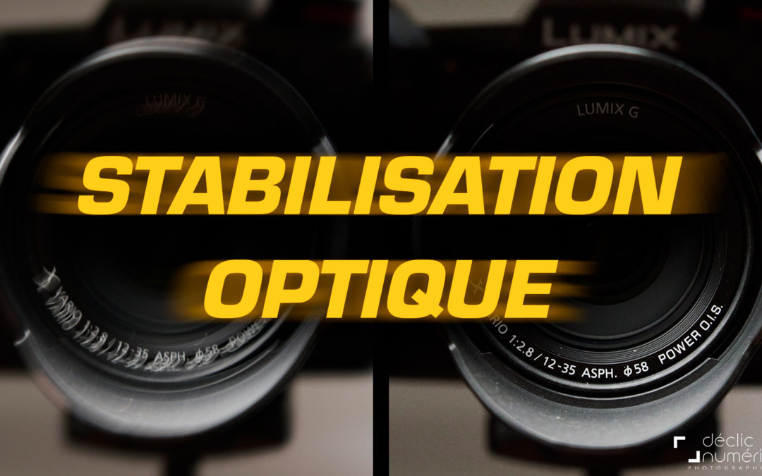 La stabilisation optique, quest-ce que c’est ?